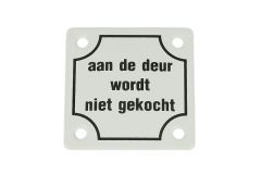 Geëmailleerd deurbordje "Aan de deur wordt niet gekocht"